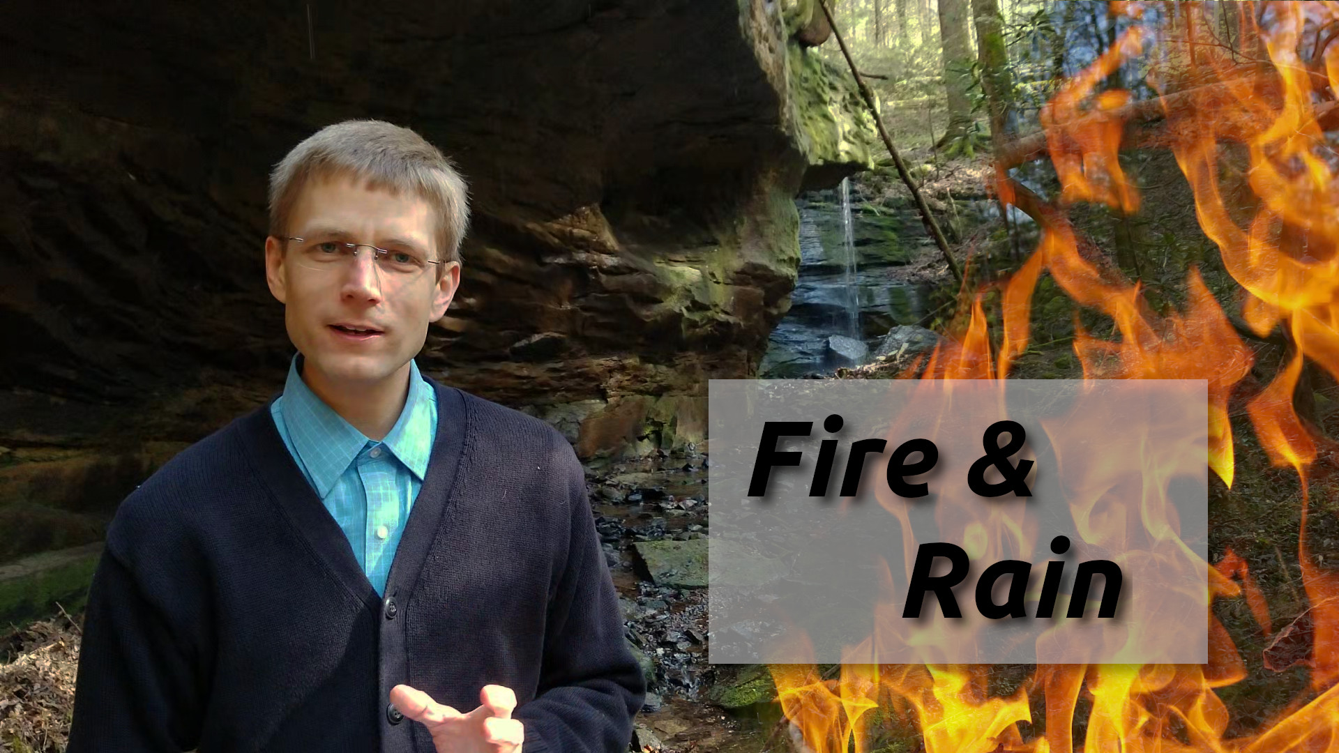 Fire & Rain