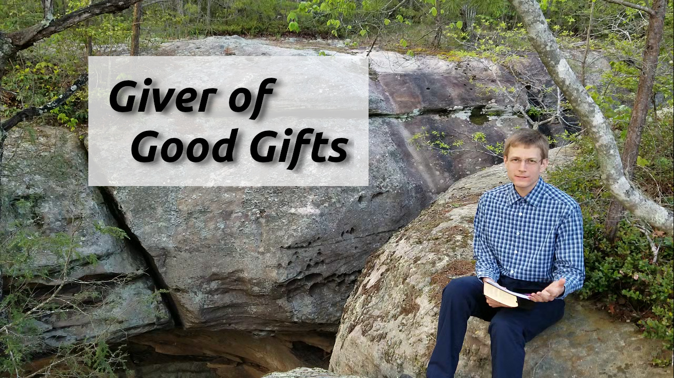 Giver of Good Gifts